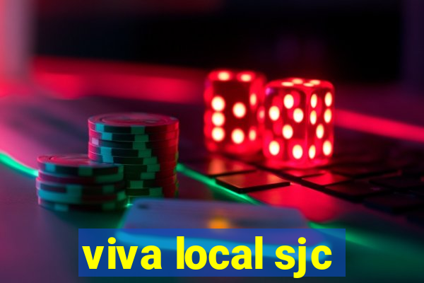 viva local sjc